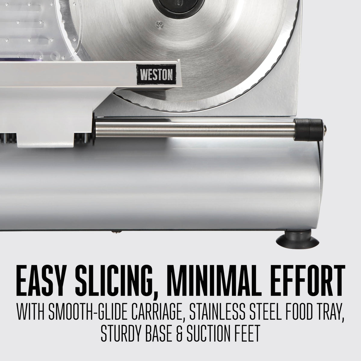 Weston slicer features suction feet ensuring stable operation during use