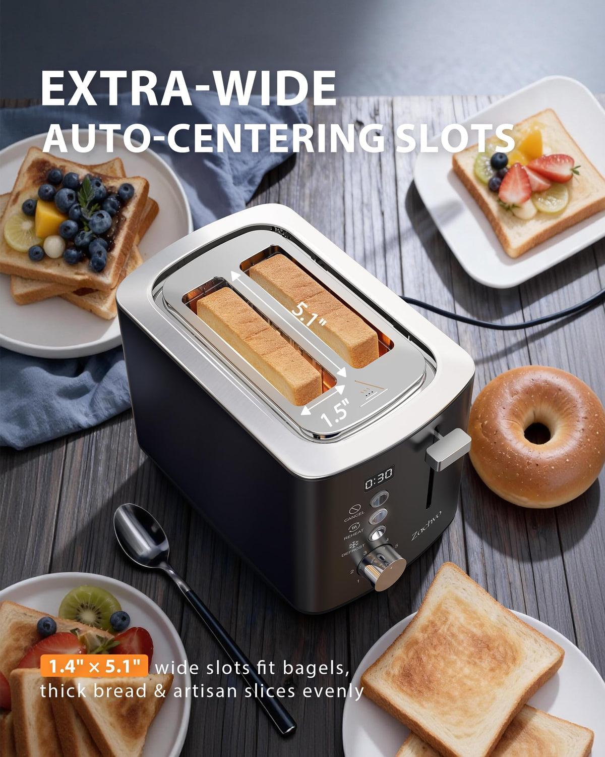 ZACHVO bagel-friendly slots with self-centering design for even browning