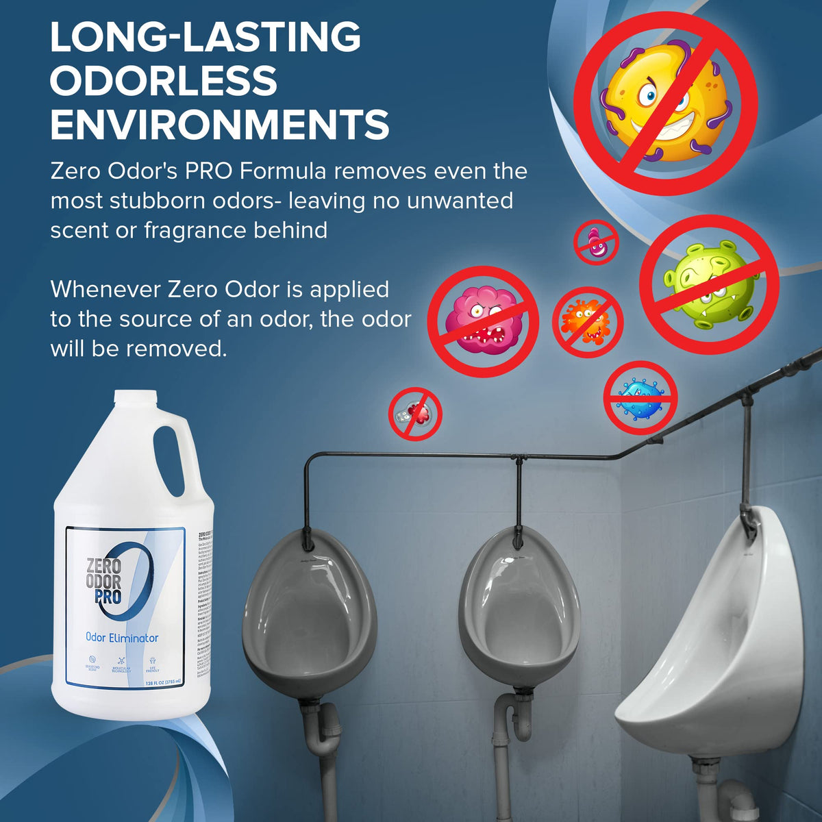 Zero Odor technology neutralizes odors without masking with fragrance.