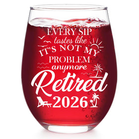 Zunaked Not My Problem Anymore front view wine glass for retirement toasts.