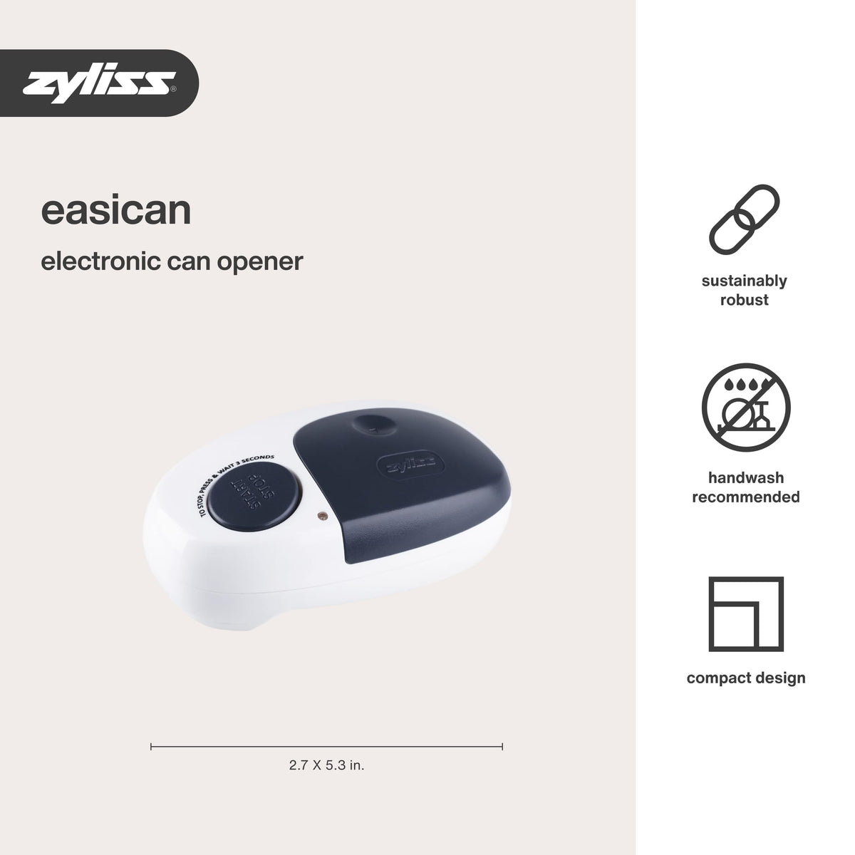 Zyliss EasiCan handles all can sizes with consistent performance.